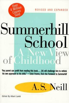 Summerhill School: A New View of Childhood Paperback St. Martin's Griffin