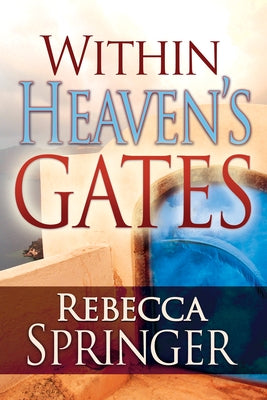 Paperback of Within Heaven's Gates by Whitaker House showing the front cover with title and author details.