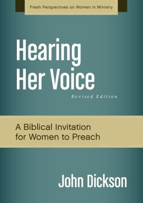 Hearing Her Voice, Revised Edition: A Case for Women Giving Sermons Paperback Zondervan