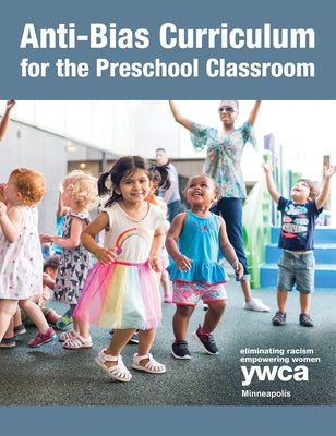 Anti-Bias Curriculum for the Preschool Classroom Paperback Redleaf Press
