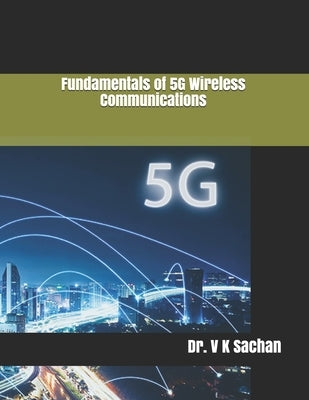 Fundamentals of 5G Wireless Communications Paperback Independently Published
