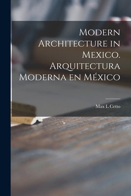 Modern Architecture in Mexico. Arquitectura Moderna En México Paperback Hassell Street Press