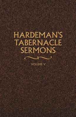 Hardeman's Tabernacle Sermons Volume V Paperback Gospel Advocate Company