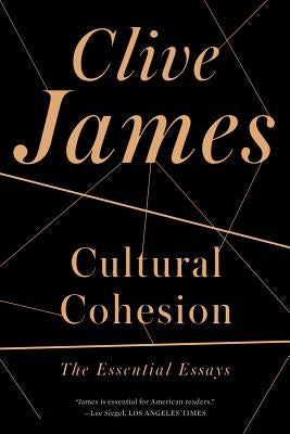 Cultural Cohesion: The Essential Essays, 1968-2002 Paperback W. W. Norton & Company