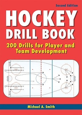 Hockey Drill Book: 200 Drills for Player and Team Development Firefly Books