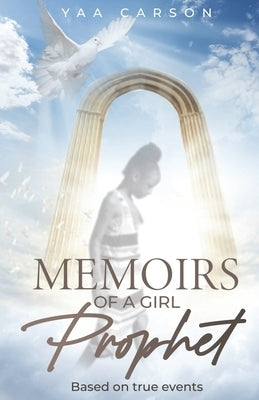 Memoirs of A Girl Prophet Paperback Global World Ministries Corporation