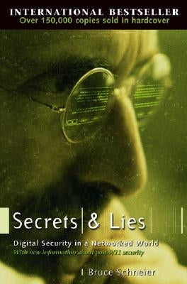 Secrets and Lies: Digital Security in a Networked World Paperback Wiley