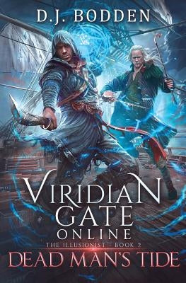 Viridian Gate Online: Dead Man's Tide: A litRPG Adventure Paperback Independently Published