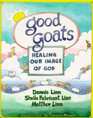 Good Goats: Healing Our Image of God Paperback Paulist Press
