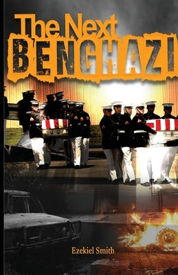 The Next Benghazi Paperback Blacksmith Publishing