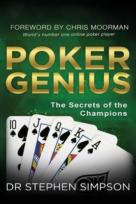 Poker Genius: The Secrets of the Champions Paperback Createspace Independent Publishing Platform