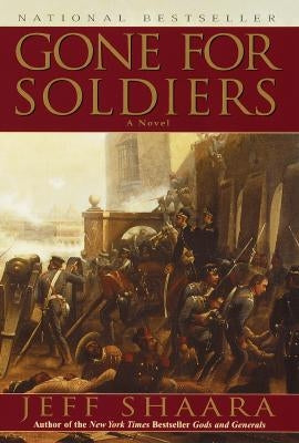 Gone for Soldiers: A Novel of the Mexican War Paperback Ballantine Books