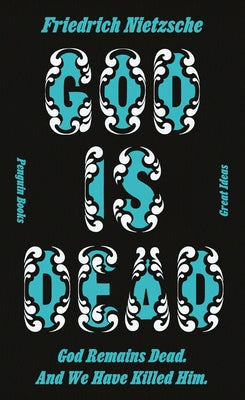 God Is Dead. God Remains Dead. and We Have Killed Him. Paperback Penguin Books