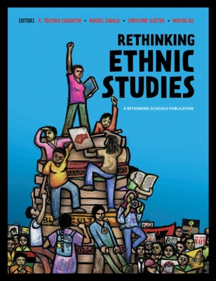 Rethinking Ethnic Studies Paperback Rethinking Schools
