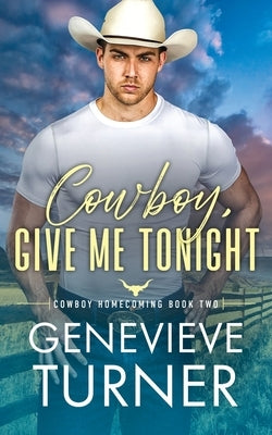 Cowboy, Give Me Tonight Paperback Penny Bright Publishing, LLC