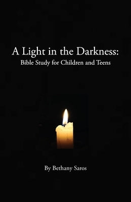 A Light in the Darkness: Bible Study for Children and Teens Paperback Ocabs Press