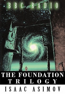 The Foundation Trilogy (Adapted by BBC Radio) This book is a transcription of the radio broadcast Paperback www.bnpublishing.com