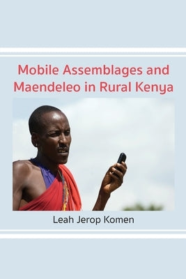 Mobile Assemblages and Maendeleo in Rural Kenya Paperback Langaa RPCID