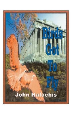 Birds Got to Fly Paperback 1st Book Library