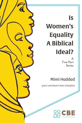 Is Women's Equality a Biblical Ideal? Paperback Christians for Biblical Equality