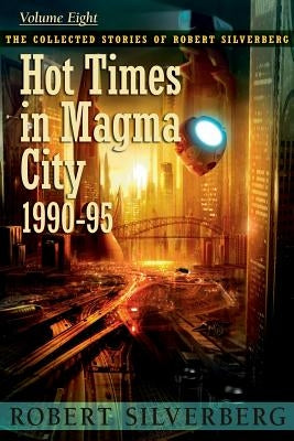 Hot Times in Magma City Paperback Subterranean Press