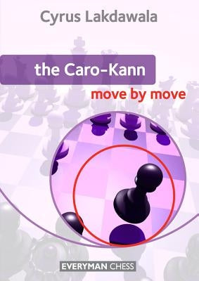 The Caro Kann Move by Move Paperback Gloucester Publishers Plc