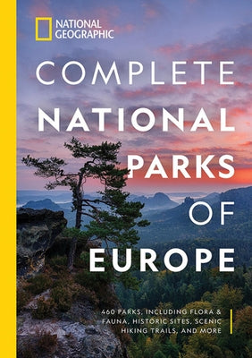 Cover of National Geographic Complete National Parks of Europe book featuring scenic landscapes, flora, fauna, and historic sites.