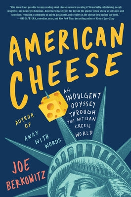 American Cheese: An Indulgent Odyssey Through the Artisan Cheese World Harper Perennial