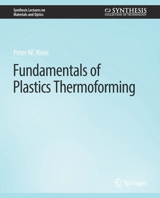 Fundamentals of Plastics Thermoforming Paperback Springer