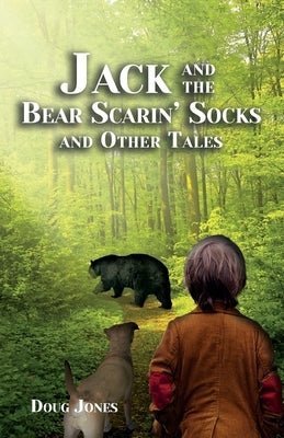 Jack and the Bear Scarin' Socks and Other Tales Paperback Booklogix