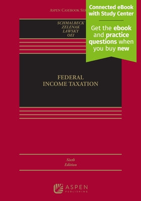 Federal Income Taxation: [Connected eBook with Study Center] by Schmalbeck, Richard