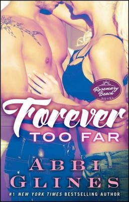 Forever Too Far, 3: A Rosemary Beach Novel Atria Books