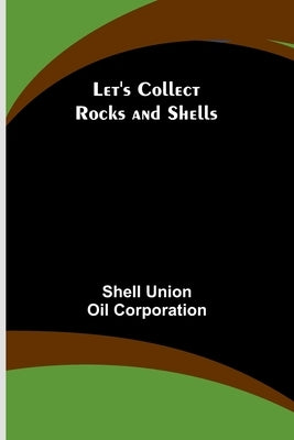 Let's Collect Rocks and Shells Paperback Alpha Edition