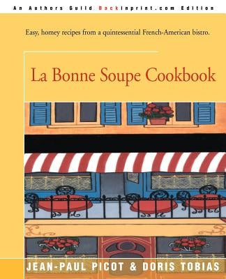 La Bonne Soupe Cookbook Paperback iUniverse