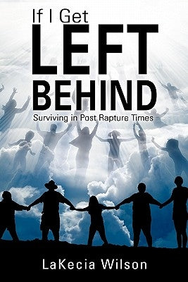 If I Get Left Behind Paperback Xulon Press