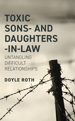 Paperback book titled "Toxic Sons and Daughters-In-Law" by Lewis & Roth Publishers, showing the cover with title and author details.