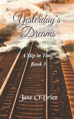 Yesterday's Dreams Paperback Independently Published