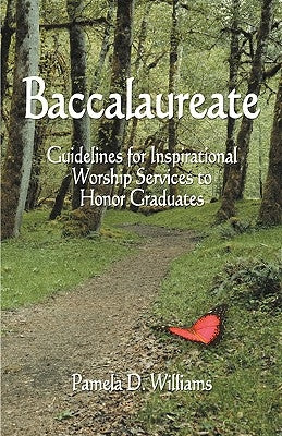 Baccalaureate: Guidelines for Inspirational Worship Services to Honor Graduates Paperback CSS Publishing Company