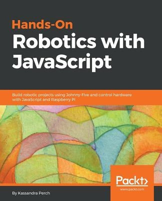 Paperback book titled "Hands-On Robotics with JavaScript" by Packt Publishing, showing a cover with robotics and JavaScript icons.