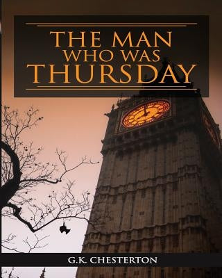 The Man Who Was Thursday Paperback Createspace Independent Publishing Platform