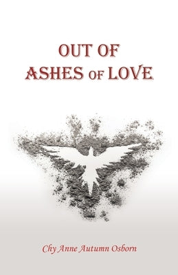 Out of Ashes of Love Paperback Liferich