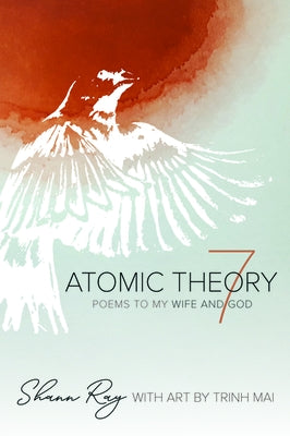 Atomic Theory 7: Poems to My Wife and God Paperback Resource Publications (CA)