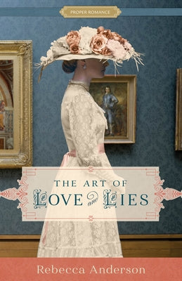 The Art of Love and Lies Paperback Shadow Mountain