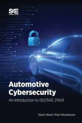 Automotive Cybersecurity: An Introduction to ISO/SAE 21434 Paperback SAE International