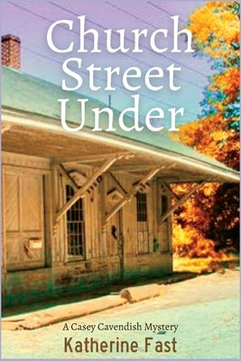 Church Street Under: A Casey Cavendish Mystery Paperback Level Best Books