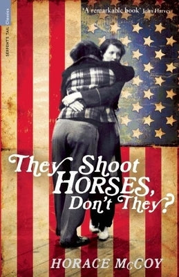 They Shoot Horses, Don't They? Paperback Serpent's Tail