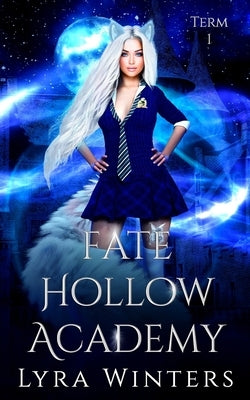 Fate Hollow Academy: Term 1 Paperback Independently Published