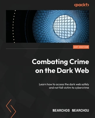 Paperback book titled "Combating Crime on the Dark Web" by Packt Publishing, showing the cover with dark web-themed graphics.