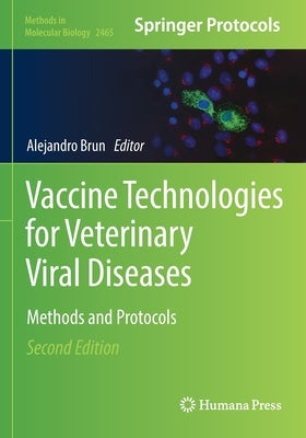 Vaccine Technologies for Veterinary Viral Diseases: Methods and Protocols Paperback Humana