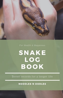 Snake Log Book: Better Records for a Longer Life Paperback Henry Lyon Books